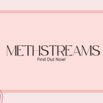 Why Everyone Is Switching to MethStreams – Find Out Now!